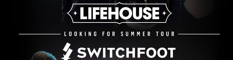 Lifehouse & Switchfoot